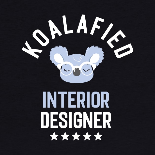 Koalafied Interior Designer - Funny Gift Idea for Interior Designers by BetterManufaktur